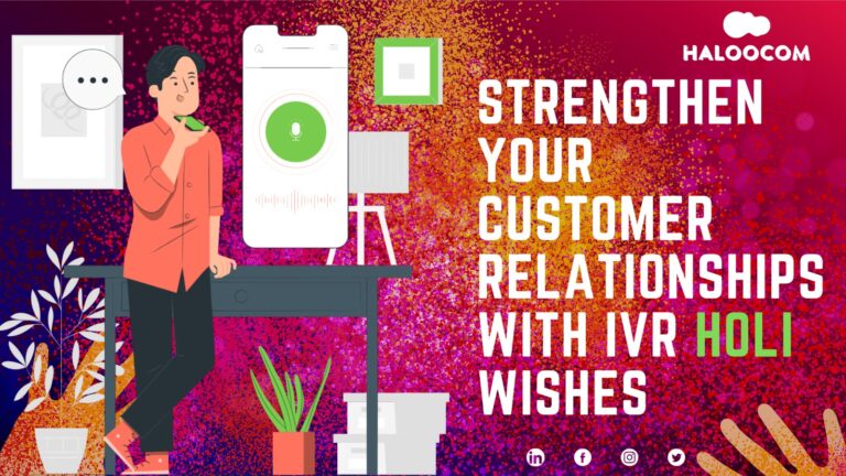 Spreading Holi Cheer Strengthen Your Customer Relationships with Haloocom IVR Wish