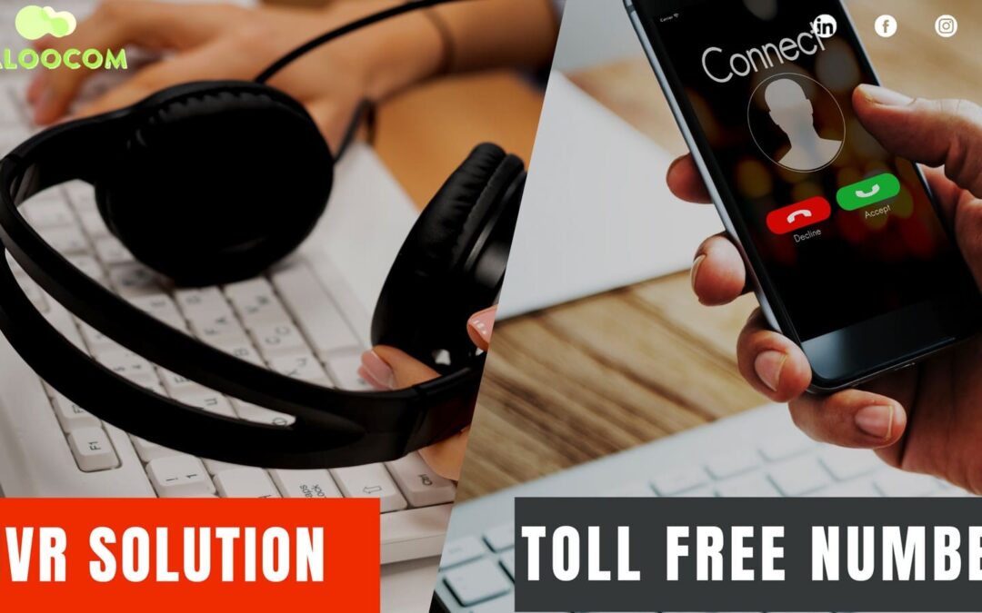 Toll-Free Number Vs IVR Solution: You Need to Know to Get Started