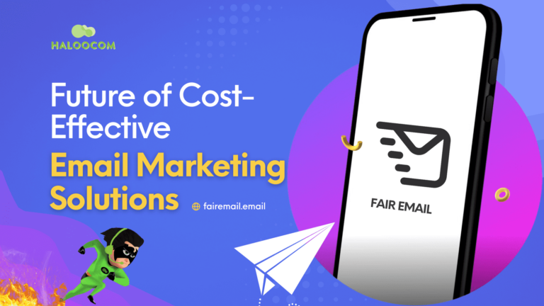 Introducing FAIR EMAIL The Future of Cost-Effective Email Marketing Solutions by Haloocom