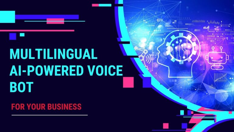 The Need for a Multilingual AI-Powered Voice Bot for Your Business